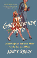 Image for "The Good Mother Myth"