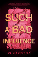 Image for "Such a Bad Influence"
